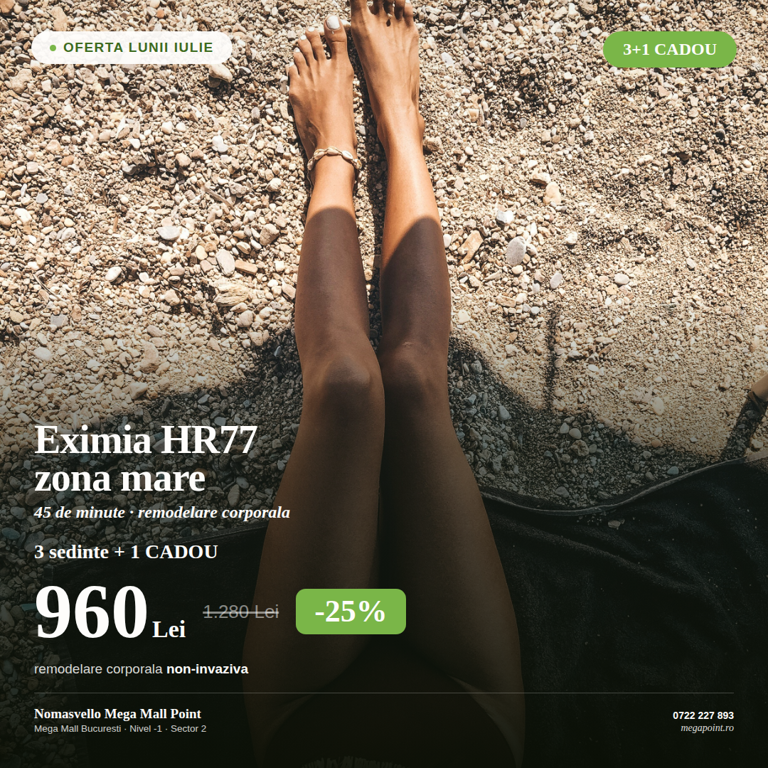 Eximia HR77 Zona Mare 45 Min | 3+1 Cadou | Oferta Iulie -25%